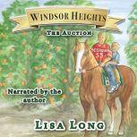 Windsor Heights Book 4 -  The Auction The Auction, Lisa Long