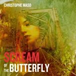Scream of the Butterfly, Christophe Maso