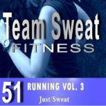 Running: Volume 3 Team Sweat, Antonio Smith