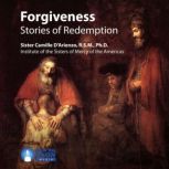 Forgiveness Stories of Redemption, Camille D'Arienzo