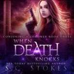 When Death Knocks, S.C. Stokes