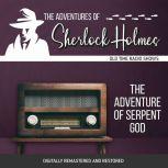 Adventures of Sherlock Holmes: The Adventure of Serpent God, The, Dennis Green