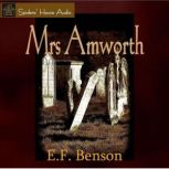 Mrs. Amworth, E. F. Benson