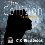 The Collision, CK Westbrook