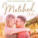 Matched, Austen A Best Friend's Brother Romance, Britney M. Mills