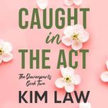 Caught in the Act, Kim Law