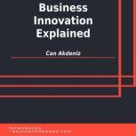 Business Innovation Explained, Can Akdeniz
