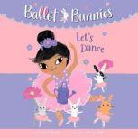 Ballet Bunnies #2: Let's Dance, Swapna Reddy