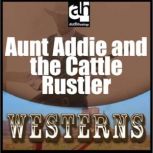 Aunt Addie and the Cattle Rustler, Jane Candia Coleman
