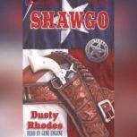 Shawgo, Dusty Rhodes