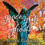 Grace, Grits and Ghosts: Southern Short Stories, Susan Gabriel