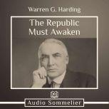 The Republic Must Awaken, Warren G. Harding