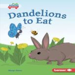 Dandelions to Eat, Margo Gates