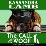 The Call of The Woof A Marcia Banks and Buddy Mystery, Kassandra Lamb