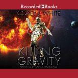 Killing Gravity, Corey J. White