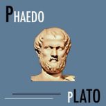 Phaedo - Plato, Plato