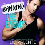 Banging the Enemy, Lili Valente