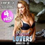 Anal Lovers 4-Pack : Books 29  32 (Anal Sex Erotica First Time Anal Erotica Collection), Kimmy Welsh