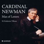 Cardinal Newman: Man of Letters, Katherine Tillman