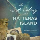 The Lost Colony and Hatteras Island, Scott Dawson