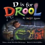 D is for Drool My Monster Alphabet, Amanda Noll