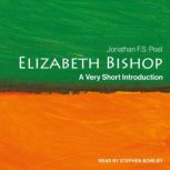 Elizabeth Bishop A Very Short Introduction, Jonathan F.S. Post