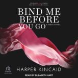 Bind Me Before You Go, Harper Kincaid