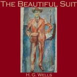 The Beautiful Suit, H. G. Wells
