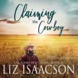 Claiming the Cowboy Christian Contemporary Romance, Liz Isaacson