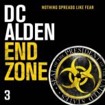 END ZONE A Global Conspiracy Action Thriller, DC Alden