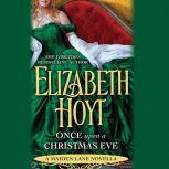 Once Upon a Christmas Eve A Maiden Lane Novella, Elizabeth Hoyt