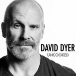 David Dyer: Uncooked, David Dyer