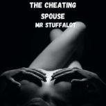 The Cheating Spouse A BBW (Big Beautiful Woman) Erotica, Mr Stuffalot