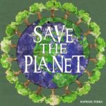 Save the Planet, Raphael Terra