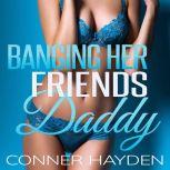 Banging her Friends Daddy, Conner Hayden