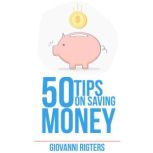 50 Tips On Saving Money