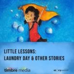 Little Lessons - Laundry Day & Other Stories LITTLE LESSONS, Mathangi Subramanian