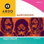 Mars Bound, Tracy Wolff