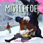 Mistlefoe A Mead Realm Tale, Kimberly Lemming