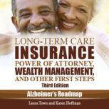 Long-Term Care Insurance, Power of Attorney, Wealth Management, and Other First Steps