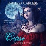 Curse: Rose Red Retold, Demelza Carlton