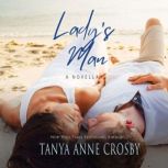 Lady's Man A Novella, Tanya Anne Crosby