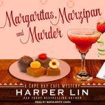 Margaritas, Marzipan, and Murder A Cape Bay Cafe Mystery, Harper Lin