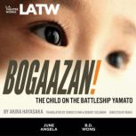 BOGAAZAN! The Child on the Battleship Yamato, Akira Hayasaka