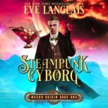Steampunk Cyborg, Eve Langlais
