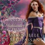 The Lady's Guide to a Highlander's Heart a passionate historical romance, Emmanuelle de Maupassant