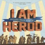 I Am Herod, Richard Kelly Kemick