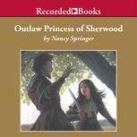 Outlaw Princess of Sherwood, Nancy Springer