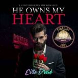 He Owns My Heart A Contemporary MM Romance, Evie Drae