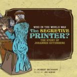 Who in the World Was The Secretive Printer?, Robert Beckham